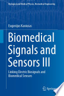 Biomedical Signals and Sensors III [E-Book] : Linking Electric Biosignals and Biomedical Sensors /