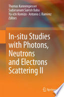 In-situ Studies with Photons, Neutrons and Electrons Scattering II [E-Book] /