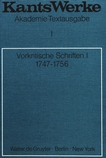 Vorkritische Schriften 1 : 1747-1756 /