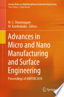 Advances in Micro and Nano Manufacturing and Surface Engineering [E-Book] : Proceedings of AIMTDR 2018 /