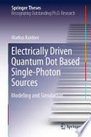 Electrically Driven Quantum Dot Based Single-Photon Sources [E-Book] : Modeling and Simulation /