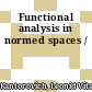 Functional analysis in normed spaces /