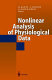 Nonlinear analysis of physiological data : [results of the Workshop on Nonlinear Analysis of Physiological Time Series held in Freital near Dresden, Germany, in October 1995] /