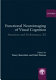 Functional neuroimaging of visual cognition : papers presented at the Twentieth International Symposium on Attention and Performance held at the Ettore Majorana Centre for Scientific Culture in Erice, Sicily, July 1-7, 2002 /