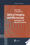 Optical Imaging and Microscopy [E-Book] : Techniques and Advanced Systems /