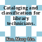 Cataloging and classification for library technicians.
