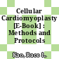 Cellular Cardiomyoplasty [E-Book] : Methods and Protocols /