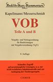 VOB : Teile A und B ; Vergabe- und Vertragsordnung für Bauleistungen mit Vergabeverordnung (VgV) /