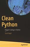 Clean Python : elegant coding in Python /