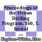 Proceedings of the Ocean Drilling Program. 160, 1. Initial reports Mediterranean : covering leg 160 of the cruises of the drilling vessel JOIDES Resolution, Las Palmas, Gran Canaria, to Naples, Italy sites 963 - 937, 07.03. - 03.05.1995