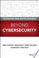 Beyond cybersecurity : protecting your digital business [E-Book] /