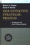 Der effektive Strategieprozess : erfolgreich mit dem 6-Phasen-System /