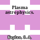 Plasma astrophysics.