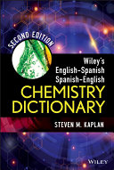 Wiley's English-Spanish, Spanish-English chemistry dictionary [E-Book] /