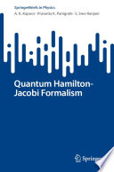 Quantum Hamilton-Jacobi Formalism [E-Book] /
