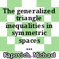 The generalized triangle inequalities in symmetric spaces and buildings with applications to algebra [E-Book] /