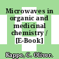 Microwaves in organic and medicinal chemistry / [E-Book]