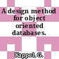 A design method for object oriented databases.