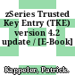 zSeries Trusted Key Entry (TKE) version 4.2 update / [E-Book]