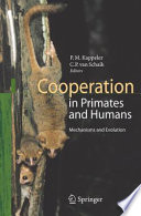 Cooperation in Primates and Humans [E-Book] : Mechanisms and Evolution /
