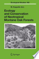 Ecology and Conservation of Neotropical Montane Oak Forests [E-Book] /