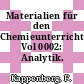 Materialien für den Chemieunterricht Vol 0002: Analytik.