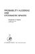 Probability algebras and stochastic spaces /
