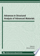 Advances in structural analysis of advanced materials : selected, peer reviewed papers from the International Conference on Structural Analysis of Advanced Materials (ICSAAM - 2009), September 7-10, 2009, Tarbes, France [E-Book] /
