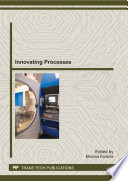 Innovating processes : special topic volume with invited peer reviewed papers only [E-Book] /
