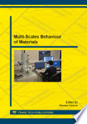 Multi-scales behaviour of materials : special topic volume with invited peer reviewed papers only [E-Book] /