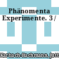 Phänomenta Experimente. 3 /