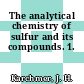 The analytical chemistry of sulfur and its compounds. 1.