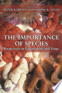 The importance of species : perspectives on expendability and triage [E-Book] /