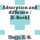 Adsorption and diffusion / [E-Book]