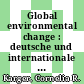 Global environmental change : deutsche und internationale Forschungsprogramme zu human dimensions of global environmental change /