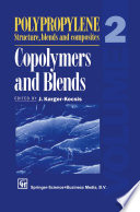 Polypropylene Structure, blends and composites [E-Book] : Volume 2 Copolymers and Blends /
