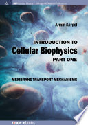 Introduction to cellular biophysics . 1 . Membrane transport mechanisms [E-Book] /