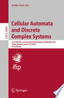Cellular Automata and Discrete Complex Systems [E-Book] : 21st IFIP WG 1.5 International Workshop, AUTOMATA 2015, Turku, Finland, June 8-10, 2015. Proceedings /