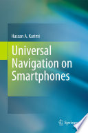 Universal Navigation on Smartphones [E-Book] /