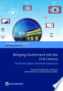 Bringing government into the 21st Century : the Korean digital governance experience [E-Book] /