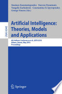Artificial Intelligence: Theories, Models and Applications [E-Book] : 6th Hellenic Conference on AI, SETN 2010, Athens, Greece, May 4-7, 2010. Proceedings /