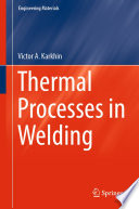 Thermal Processes in Welding [E-Book] /