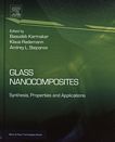 Glass nanocomposites : synthesis, properties and applications /