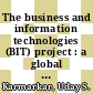 The business and information technologies (BIT) project : a global study of business practice [E-Book] /
