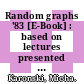 Random graphs '83 [E-Book] : based on lectures presented at the 1st Poznan Seminar on Random Graphs, August 23-25, 1983 /