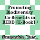 Promoting Biodiversity Co-Benefits in REDD [E-Book] /