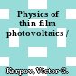Physics of thin-film photovoltaics /