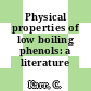 Physical properties of low boiling phenols: a literature survey.