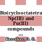 Bis(cyclooctatetraenyl) Np(III) and Pu(III) compounds : for presentation at the 166th American Chemical Society national meeting Chicago, Illinois august 26 - 31, 1973 [E-Book] /