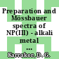 Preparation and Mössbauer spectra of NP(III) - alkali metal chlorocompounds : proposed for presentation at the American Chemical Society national meeting Washington, DC September 8 - 14, 1979 [E-Book] /